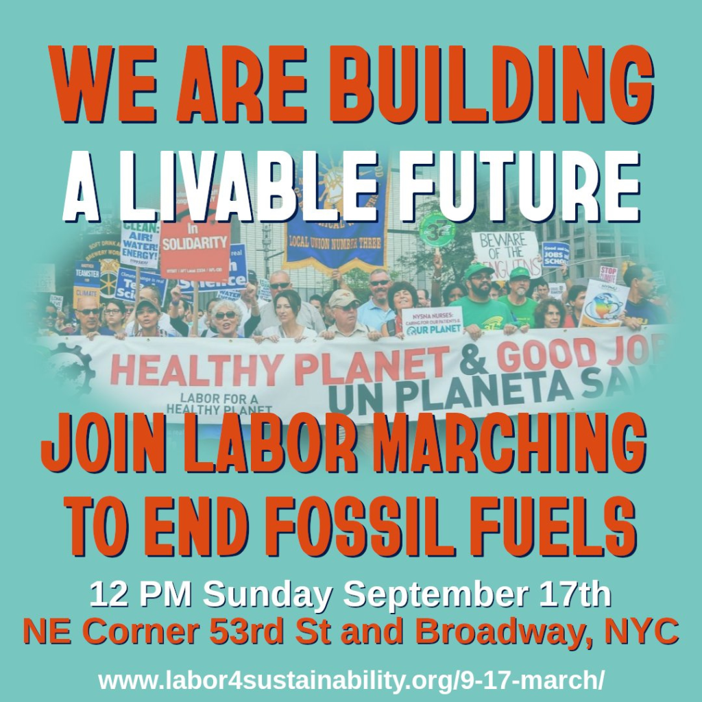 Join the labor marching to end fossil fuels on september 17, 2023 in NYC